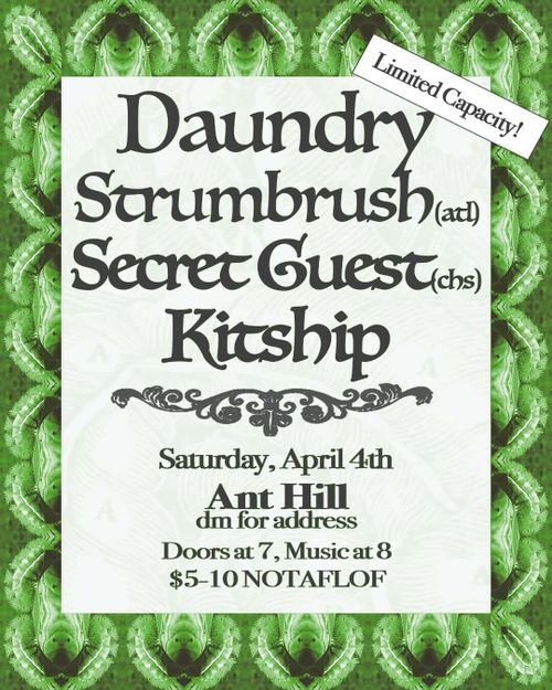 Daundry / Strumbrush (ATL) / Secret Guest (CHS) / Kitship Live @ The Anthill
