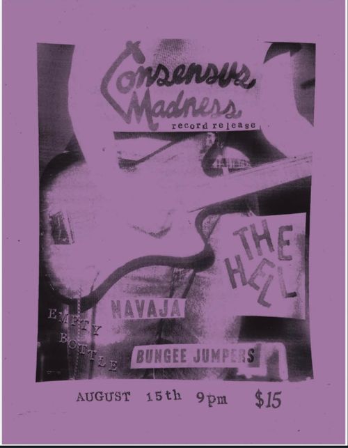 Consensus Madness record release show with The Hell, Najava, and Bungee Jumpers