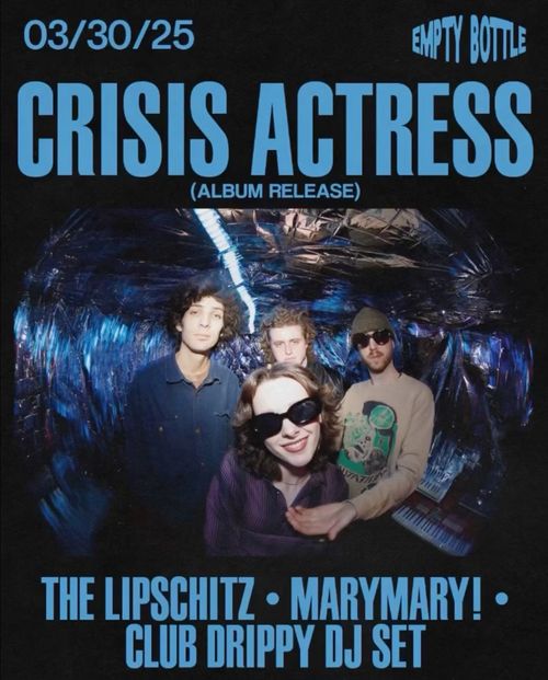 CRISIS ACTRESS (album release) / THE LIPSCHITZ / MARYMARY! / CLUB DRIPPY DJ ET