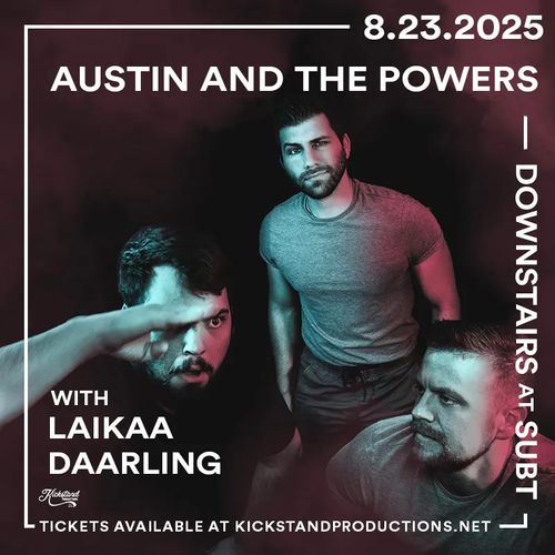 Daarling w/ Austin & the Powers, Laikaa downstairs @ SubT
