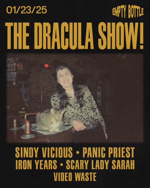 The Dracula Show! With Panic Priest, Iron Years, Sindy Viscous, and Scary Lady Sarah