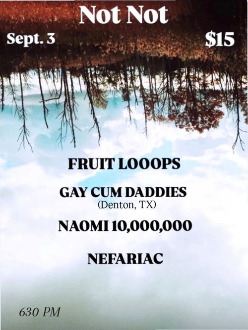 Fruit Looops/Gay Cum Daddies/Naomi 10,000,000/Nefariac