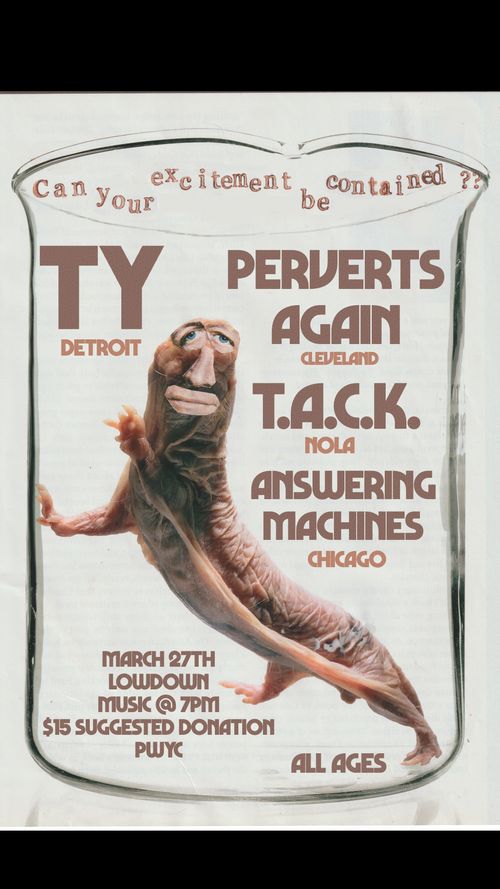 Perverts Again / TY / T.A.C.K. / Answering Machines
