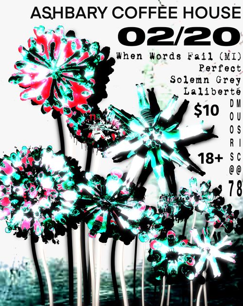 When Words Fail (MI), Perfect, Solemn Grey, Laliberté