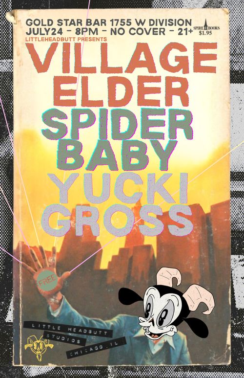 Village Elder, Spider Baby, & Yucki Gross: FREE SHOW!