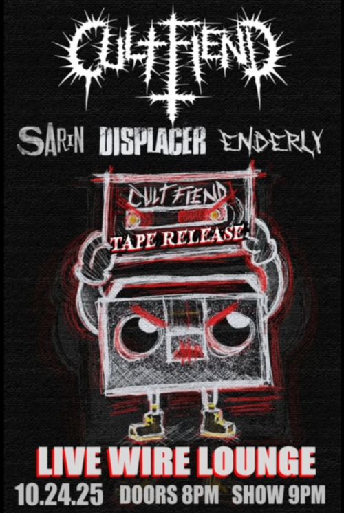 Cult Fiend, Sarin, + more