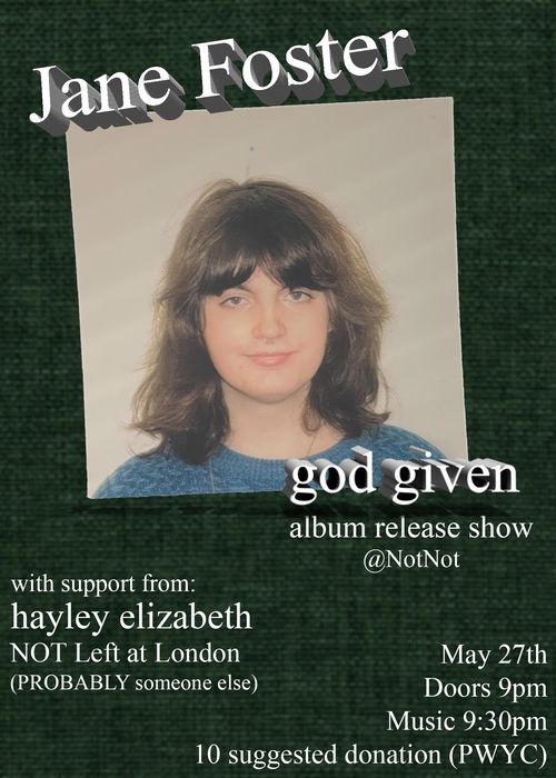 Jane Plane Album Release (Jane Foster, Left at London, Hayley Elizabeth
