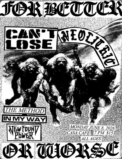 Can't Lose/Neolithic at Casa Cafe