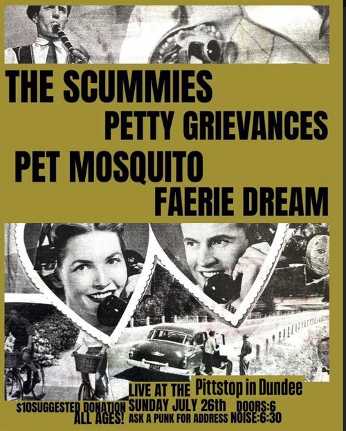 The Scummies, Petty Grievances, Pet Mosquito, Faerie Dream