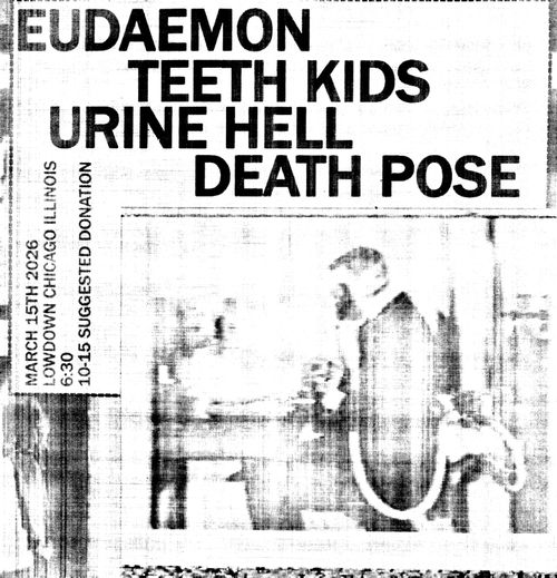 Eudaemon / Teeth Kids / Urine Hell / Death Pose