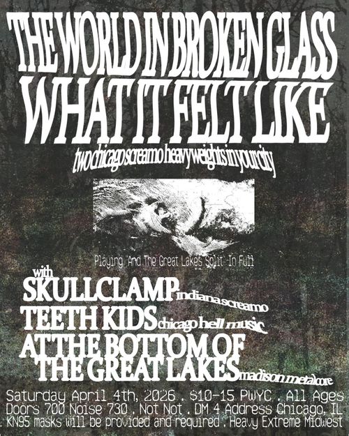The World In Broken Glass / What It Felt Like / Skullclamp / Teeth Kids / At The Bottom Of The Great Lakes