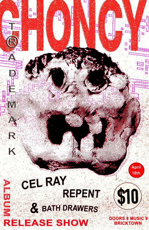 Choncy (OH) / Cel Ray / Repent / Bathdrawers