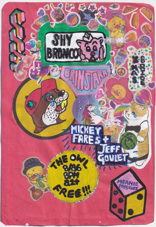 Shy Bronco / Xmas Bride / Brinstarr / Mickey Fares + Jeffrey Goulet