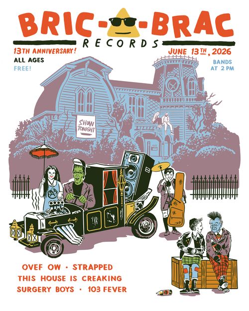 Bric-a-Brac Records 13th Anniversary Party