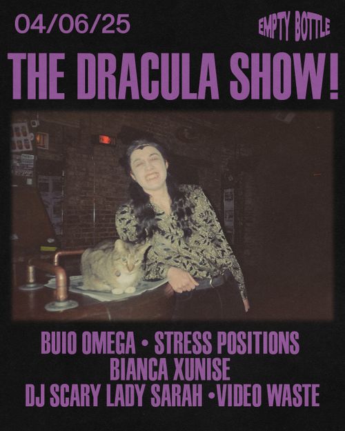 The Dracula Show with Buio Omega (MN), Stress Positions, & Bianca Xunise