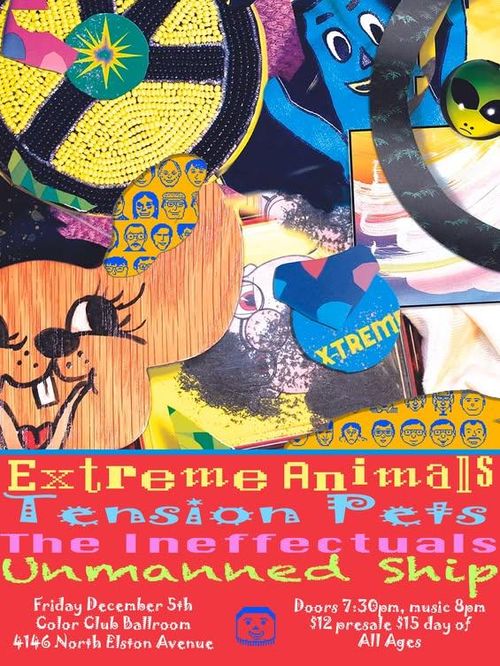 Tension Pets, Extreme Animals, The Ineffectuals, Unmanned Ship @ Color Club Ballroom