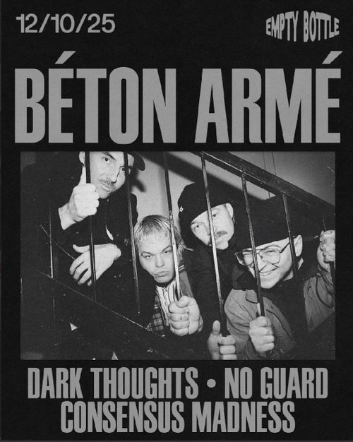 Beton Arme, Dark Thoughts, No Guard, Consensus Madness