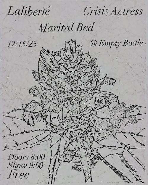 Laliberté, Marital Bed, Crisis Actress @ Empty Bottle