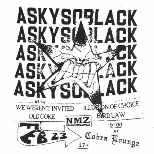 ASKYSOBLACK, We Weren't Invited, Illusion of Choice, Old Coke, Bird Law