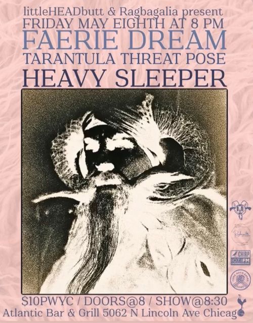 Faerie Dreams / Tarantula Threat Pose / Heavy Sleeper